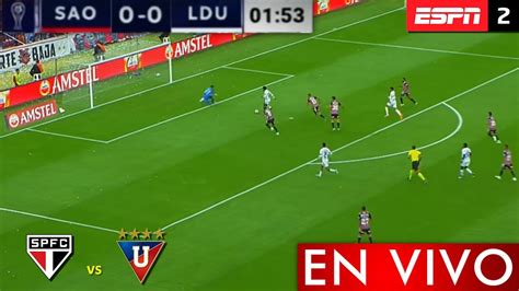 Sao Paulo Vs Liga De Quito En Vivo Hoy Copa Sudamericana Donde