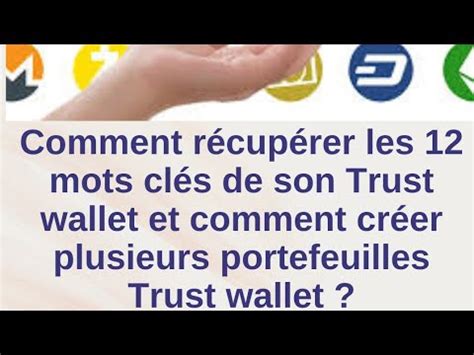 Comment récupérer les 12 mots clés de son Trustwallet et Créer