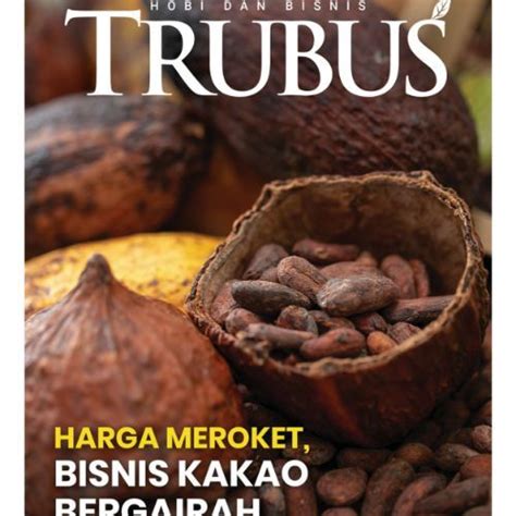 Jual Majalah Trubus Edisi April Harga Meroket Bisnis Kakao