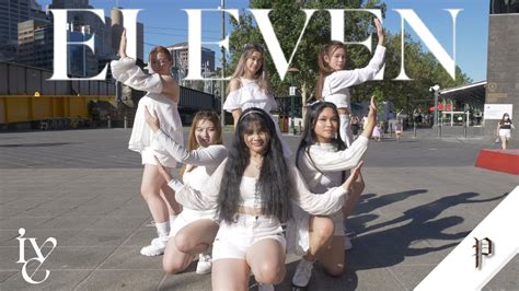 Kpop In Public Ive Eleven Dance Cover Plus Crew From