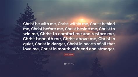 Saint Patrick Quote Christ Be With Me Christ Within Me Christ