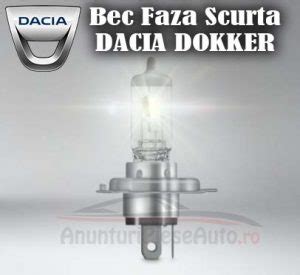 Ce Tip De Bec Are Pe Faza Scurta Dacia Dokker Din Far Anunturi Piese Auto