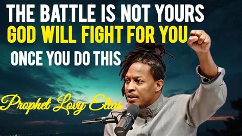 WATCH HOW GOD WILL FIGHT ALL YOUR BATTLES - ONCE YOU DO THIS ONE THING ...