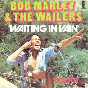 Bob Marley & The Wailers - Waiting In Vain / Roots (1977, Vinyl) | Discogs