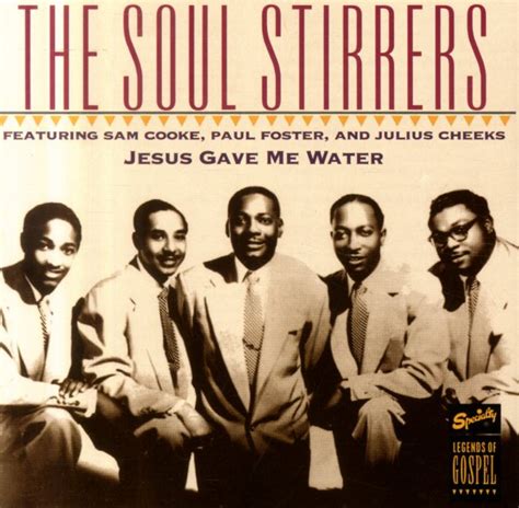 Soul Stirrers Jesus Gave Me Water Cd