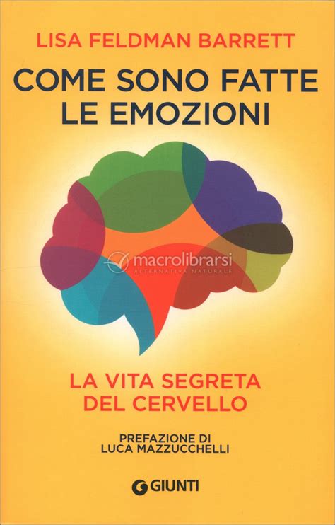 Come Sono Fatte Le Emozioni Libro Di Lisa Feldman Barrett