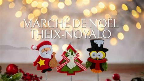 Marché de Noël Theix Noyalo 30 novembre et 1er décembre 2024