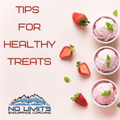 Tips for Healthy Treats • No Limits