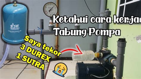 Fungsi Dan Cara Kerja Tabung Tekanan Pada Pompa Air Youtube