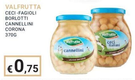 VALFRUTTA CECI FAGIOLI BORLOTTI CANNELLINI CORONA 370G offerta di Eté