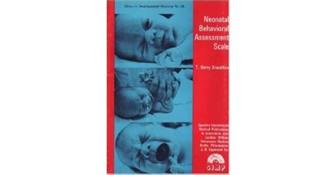 Neonatal Behavioral Assessment Scale By T Berry Brazelton