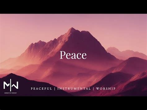 Peace Soaking Worship Music Into Heavenly Sounds Instrumental