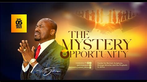 THE MYSTERY OF OPPORTUNITY By Apostle Johnson Suleman Sunday Service