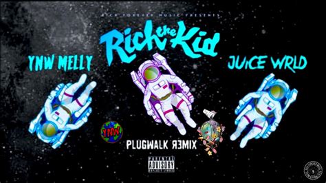 Rich The Kid Plug Walk Feat Juice WRLD YNW Melly Remix YouTube