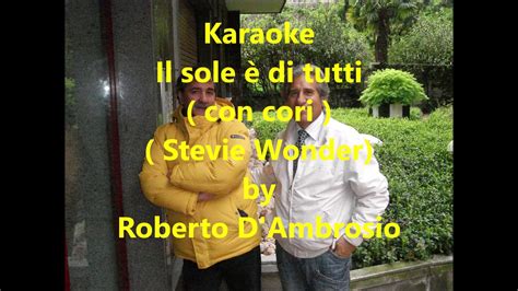 Karaoke Il sole è di tutti con cori Stevie Wonder by Roberto D