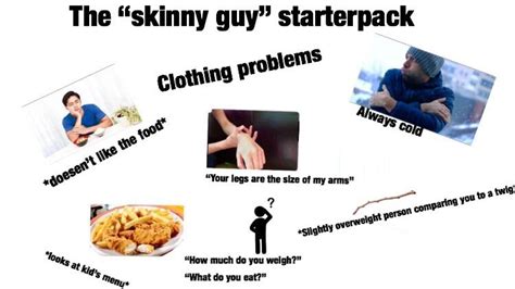 The “skinny Guy” Starterpack R Starterpacks