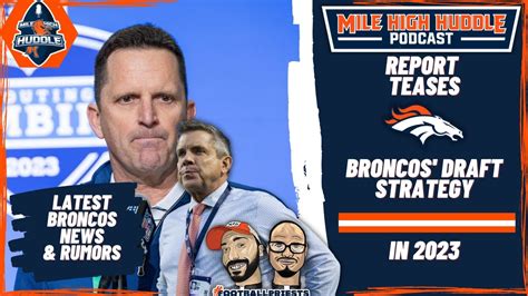 Report Teases Broncos Draft Strategy In 2023 W Michaela Israel