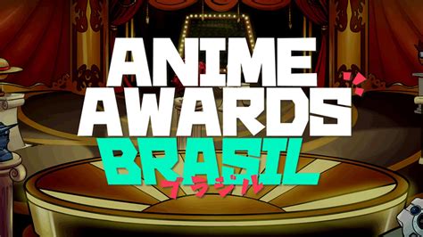 Anime Awards Brasil A Maior Premia O De Animes Do Pa S Est De