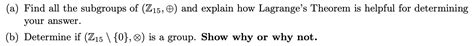 Solved A Find All The Subgroups Of Z And Explain Chegg