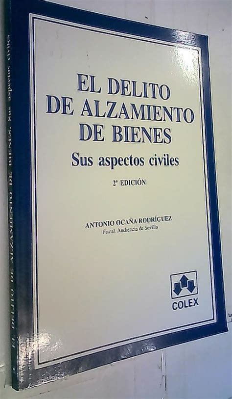 El Delito De Alzamiento De Bienes Sus Aspectos Civiles Spanish