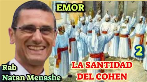 Parashat Emor La Santidad Del Cohen 2 Rab Natan Menashe YouTube