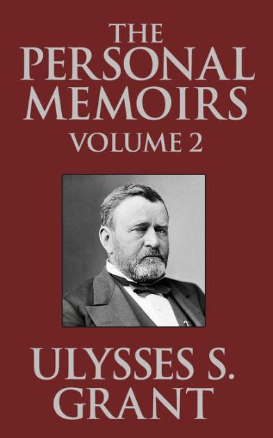 Personal Memoirs of Ulysses S. Grant, Th The by Ulysses S. Grant | NOOK Book (eBook) | Barnes ...