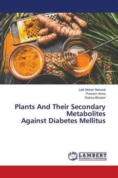 Plants And Their Secondary Metabolites Against Diabetes Mellitus Von