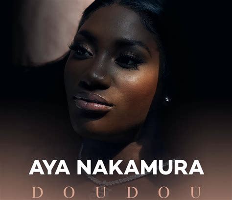 Doudou Le Nouveau Single D Aya Nakamura Just Music