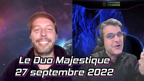 Le Duo Majestique 27 Septembre 2022 Petit Albert Capitaine Cosmos