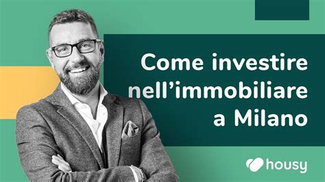 Come Investire Nellimmobiliare A Milano Youtube