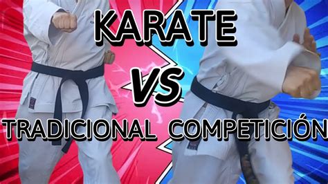 Diferencias Clave Entre Karate Tradicional Y Competitivo An Lisis Del