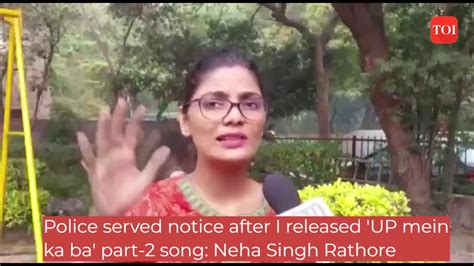 Police Sent Notice After I Released Up Mein Ka Ba Part Song Neha