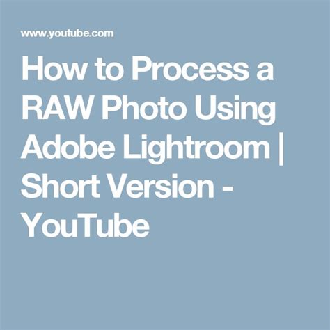 How To Process A Raw Photo Using Adobe Lightroom Short Version Youtube