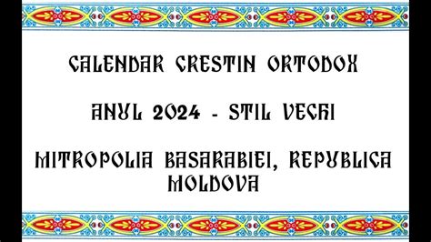 Calendar Ortodox Stil Vechi 2024 Republica Moldova YouTube