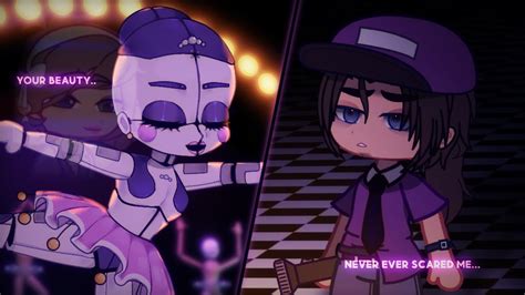 Your Beauty Never Ever Scared Me Gacha Club Fnaf Sl Trend