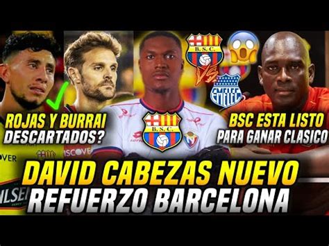 DAVID CABEZAS NUEVO REFUERZO BARCELONA ROJAS Y BURRAI DESCARTADOS BSC