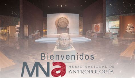 Museo Nacional De Antropología Mna