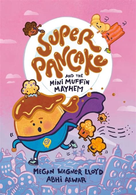 Super Pancake Super Pancake And The Mini Muffin Mayhem A Graphic