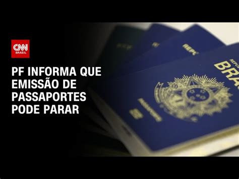 Pf Diz Que Opera Es E Emiss O De Passaportes Podem Parar Por Falta De