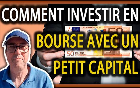 Comment Investir Avec Un Petit Capital En Bourse