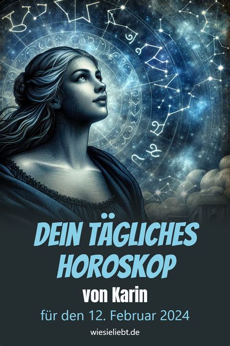 Dein tägliches Horoskop von Karin für den 12 Februar 2024