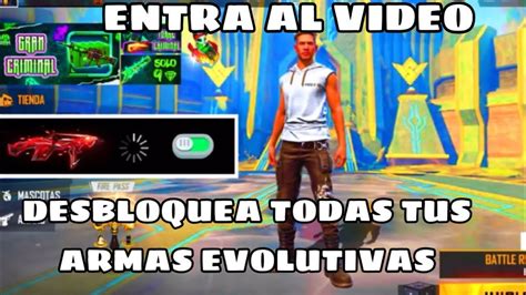 Como Desbloquear Todas Las Armas Evolutivas En Freefire Parte Youtube