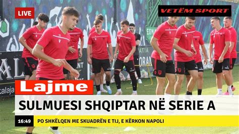 Sulmuesi Shqiptar Drejt Transferimit N Serie A E K Rkon Napoli Youtube