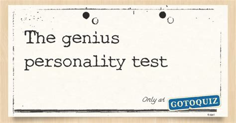 The genius personality test