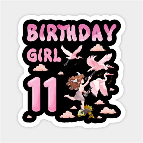 Happy 11th Birthday Girl Birthday Magnet Teepublic