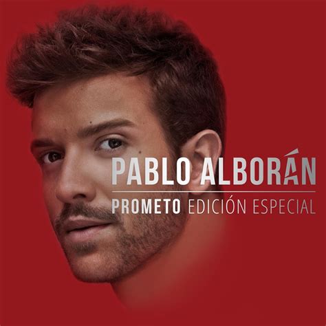 Prometo Edici N Especial Lbum De Pablo Albor N En Apple Music