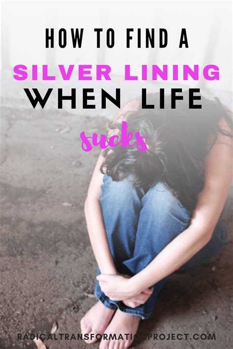 How To Find The Silver Lining When Life Sucks Radical