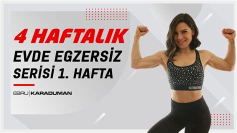 4 Haftalık Evde Egzersiz Serisi 1 Hafta YouTube