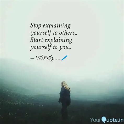 Stop Explaining Yourself Quotes Writings By PODILA VINUTHNA