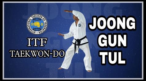 Joong Gun Tul Ii Taekwon Do Itf Tuls Taekwondo Forms Pattern Youtube